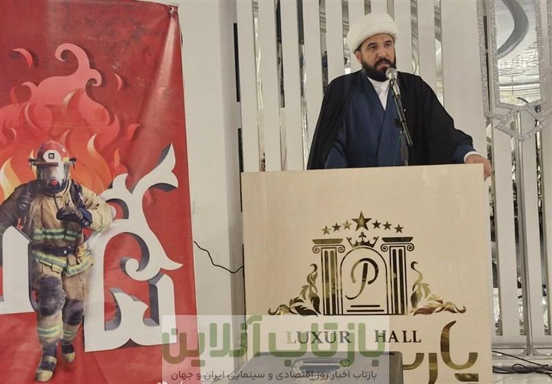 مسئولان باید از ایثار آتش نشانان الگو بگیرند